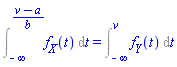 Int(f__X(t), t = -infinity .. (v-a)/b) = Int(f__Y(t), t = -infinity .. v)