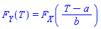 F__Y(T) = F__X((T-a)/b)