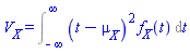 V__X = Int((t-mu__X)^2*f__X(t), t = -infinity .. infinity)