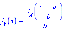 f__Y(tau) = f__X((tau-a)/b)/b