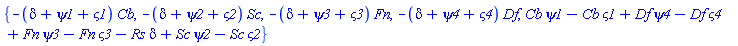 {-(delta+psi1+varsigma1)*Cb, -(delta+psi2+varsigma2)*Sc, -(delta+psi3+varsigma3)*Fn, -(delta+psi4+varsigma4)*Df, Cb*psi1-Cb*varsigma1+Df*psi4-Df*varsigma4+Fn*psi3-Fn*varsigma3-Rs*delta+Sc*psi2-Sc*varsigma2}