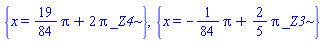 {x = (19/84)*Pi+2*Pi*_Z4}, {x = -(1/84)*Pi+(2/5)*Pi*_Z3}