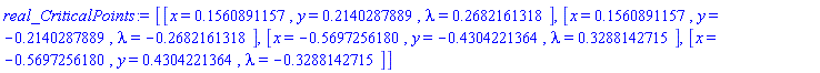 [[x = .1560891157, y = .2140287889, lambda = .2682161318], [x = .1560891157, y = -.2140287889, lambda = -.2682161318], [x = -.5697256180, y = -.4304221364, lambda = .3288142715], [x = -.5697256180, y = .4304221364, lambda = -.3288142715]]