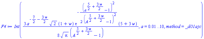 Int((3/8)*a^(-7/2-(3/2)*w)*2^(1/2)*(1+w)*exp(-(1/2)*(a^(5/2+(3/2)*w)-1)^2/(A^(5/2+(3/2)*w)-1)^2)*(5+3*w)/(Pi^(1/2)*(A^(5/2+(3/2)*w)-1)), a = 0.1e-1 .. 10, method = _d01ajc)