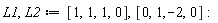 L1, L2 := [1, 1, 1, 0], [0, 1, -2, 0]