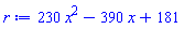 r := 230*x^2-390*x+181