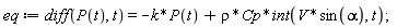 eq := diff(P(t), t) = -k*P(t)+rho*Cp*(int(V*sin(alpha), t));