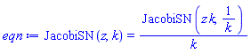JacobiSN(z, k) = JacobiSN(z*k, 1/k)/k