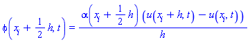phi(x[i]+(1/2)*h, t) = alpha(x[i]+(1/2)*h)*(u(x[i]+h, t)-u(x[i], t))/h
