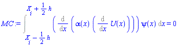 Int((Diff(alpha(x)*(Diff(U(x), x)), x))*psi(x), x = X[i]-(1/2)*h .. X[i]+(1/2)*h) = 0