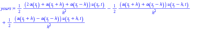 (1/2)*(2*alpha(x[i])+alpha(x[i]+h)+alpha(x[i]-h))*u(x[i], t)/h^2-(1/2)*(alpha(x[i]+h)+alpha(x[i]-h))*u(x[i]-h, t)/h^2+(1/2)*(alpha(x[i]+h)-alpha(x[i]-h))*u(x[i]+h, t)/h^2
