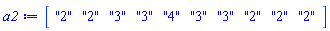 Vector[row](10, {(1) = "2", (2) = "2", (3) = "3", (4) = "3", (5) = "4", (6) = "3", (7) = "3", (8) = "2", (9) = "2", (10) = "2"})