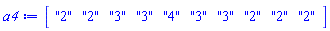 Vector[row](10, {(1) = "2", (2) = "2", (3) = "3", (4) = "3", (5) = "4", (6) = "3", (7) = "3", (8) = "2", (9) = "2", (10) = "2"})