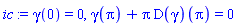 gamma(0) = 0, gamma(Pi)+Pi*(D(gamma))(Pi) = 0