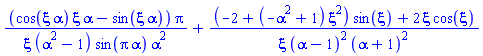 (cos(xi*alpha)*xi*alpha-sin(xi*alpha))*Pi/(xi*(alpha^2-1)*sin(Pi*alpha)*alpha^2)+((-2+(-alpha^2+1)*xi^2)*sin(xi)+2*xi*cos(xi))/(xi*(alpha-1)^2*(alpha+1)^2)