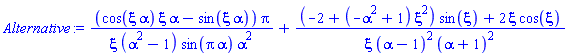 (cos(xi*alpha)*xi*alpha-sin(xi*alpha))*Pi/(xi*(alpha^2-1)*sin(Pi*alpha)*alpha^2)+((-2+(-alpha^2+1)*xi^2)*sin(xi)+2*xi*cos(xi))/(xi*(alpha-1)^2*(alpha+1)^2)