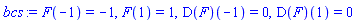 F(-1) = -1, F(1) = 1, (D(F))(-1) = 0, (D(F))(1) = 0