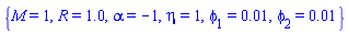 {M = 1, R = 1.0, alpha = -1, eta = 1, phi[1] = 0.1e-1, phi[2] = 0.1e-1}