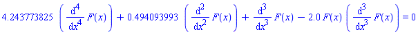 4.243773825*(diff(diff(diff(diff(F(x), x), x), x), x))+.494093993*(diff(diff(F(x), x), x))+diff(diff(diff(F(x), x), x), x)-2.0*F(x)*(diff(diff(diff(F(x), x), x), x)) = 0