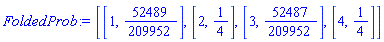[[1, 52489/209952], [2, 1/4], [3, 52487/209952], [4, 1/4]]