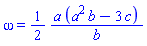 omega = (1/2)*a*(a^2*b-3*c)/b