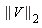 LinearAlgebra[Norm](V, 2)