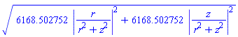 (6168.502752*abs(r/(r^2+z^2))^2+6168.502752*abs(z/(r^2+z^2))^2)^(1/2)
