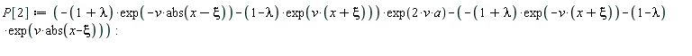 P[2] := (-(1+lambda)*exp(-v*abs(x-xi))-(1-lambda)*exp(v*(x+xi)))*exp(2*v*a)+((1+lambda)*exp(-v*(x+xi))+(1-lambda)*exp(v*abs(x-xi)))