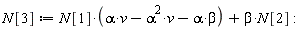 N[3] := N[1]*(-alpha^2*v-alpha*beta+alpha*v)+beta*N[2]
