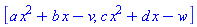 [a*x^2+b*x-v, c*x^2+d*x-w]