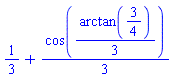 1/3+(1/3)*cos((1/3)*arctan(3/4))