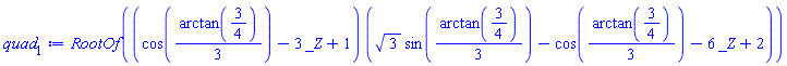 RootOf((cos((1/3)*arctan(3/4))-3*_Z+1)*(3^(1/2)*sin((1/3)*arctan(3/4))-cos((1/3)*arctan(3/4))-6*_Z+2))