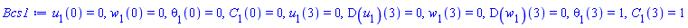 u[1](0) = 0, w[1](0) = 0, theta[1](0) = 0, C[1](0) = 0, u[1](3) = 0, (D(u[1]))(3) = 0, w[1](3) = 0, (D(w[1]))(3) = 0, theta[1](3) = 1, C[1](3) = 1