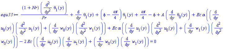 (1+Nr)*(diff(diff(theta[1](y), y), y))/Pr+diff(theta[1](y), y)+(phi-(1/4)*`&omega;t`)*theta[1](y)+(1/4)*`&omega;t`-phi+A*(diff(theta[0](y), y))+Ec*alpha*((diff(u[0](y), y))*(diff(diff(u[1](y), y), y))+(diff(w[0](y), y))*(diff(diff(w[1](y), y), y)))+Ec*alpha*((diff(u[1](y), y))*(diff(diff(u[0](y), y), y))+(diff(w[1](y), y))*(diff(diff(w[0](y), y), y)))-2*Ec*((diff(u[0](y), y))*(diff(u[1](y), y))+(diff(w[0](y), y))*(diff(w[1](y), y))) = 0
