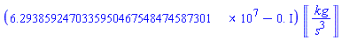 (62938592.470335950467548474587301-0.*I)*Units:-Unit(kg/s^3)