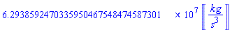 62938592.470335950467548474587301*Units:-Unit(kg/s^3)