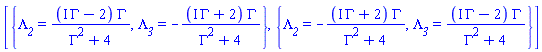 [{Lambda__2 = (I*Gamma-2)*Gamma/(Gamma^2+4), Lambda__3 = -(I*Gamma+2)*Gamma/(Gamma^2+4)}, {Lambda__2 = -(I*Gamma+2)*Gamma/(Gamma^2+4), Lambda__3 = (I*Gamma-2)*Gamma/(Gamma^2+4)}]