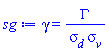 gamma = Gamma/(sigma__d*sigma__v)