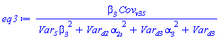beta__3*Cov__v3S/(Var__S*beta__3^2+Var__d2*alpha__2s^2+Var__d3*alpha__3^2+Var__d3)
