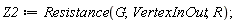 Z2 := Resistance(G, VertexInOut, R)