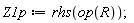 Z1p := rhs(op(R))