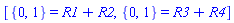 [{0, 1} = R1+R2, {0, 1} = R3+R4]