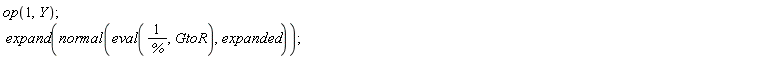 op(1, Y); expand(normal(eval(1/%, GtoR), expanded))