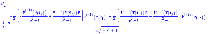 (1/2)*exp(-(1/2)*(-(phi@@(-1))(psi(q[1]))/(rho^2-1)+(phi@@(-1))(psi(q[2]))*rho/(rho^2-1))*(phi@@(-1))(psi(q[1]))-(1/2)*((phi@@(-1))(psi(q[1]))*rho/(rho^2-1)-(phi@@(-1))(psi(q[2]))/(rho^2-1))*(phi@@(-1))(psi(q[2])))/(Pi*(-rho^2+1)^(1/2))