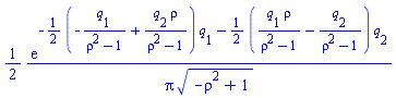(1/2)*exp(-(1/2)*(-q[1]/(rho^2-1)+q[2]*rho/(rho^2-1))*q[1]-(1/2)*(q[1]*rho/(rho^2-1)-q[2]/(rho^2-1))*q[2])/(Pi*(-rho^2+1)^(1/2))