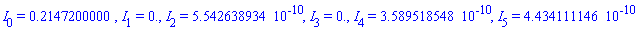 I[0] = .2147200000, I[1] = 0., I[2] = 0.5542638934e-9, I[3] = 0., I[4] = 0.3589518548e-9, I[5] = 0.4434111146e-9