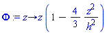 proc (z) options operator, arrow; z*(1-(4/3)*z^2/h^2) end proc