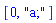 [0, "a;"]