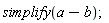 simplify(a-b)