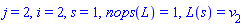 j = 2, i = 2, s = 1, nops(L) = 1, L(s) = v[2]